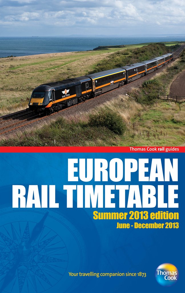 European Rail Timetable Summer 2013 edition: June - December 2013 (Thomas Cook Rail Guides) Leisure, Home & Garden