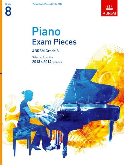 Piano Exam Pieces 2013 & 2014, ABRSM Grade 8: Selected from the Syllabus 2013 & 2014 book