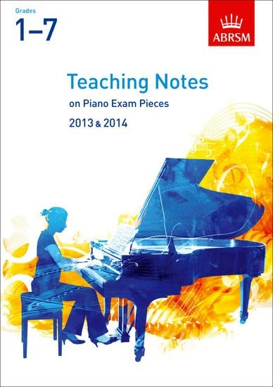 Teaching Notes on Piano Exam Pieces 2013 & 2014, ABRSM Grades 17 (ABRSM Exam Pieces) Arts & Music