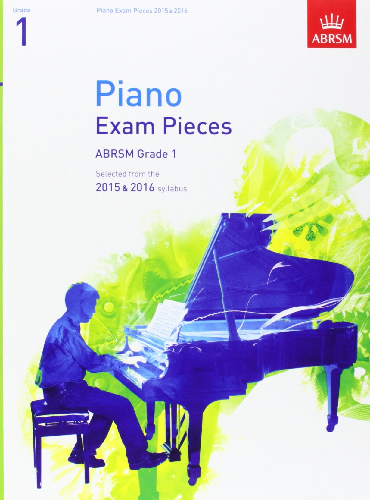 Piano Exam Pieces 2015 & 2016, Grade 1: Selected from the 2015 & 2016 Syllabus (ABRSM Exam Pieces) Sheet Music