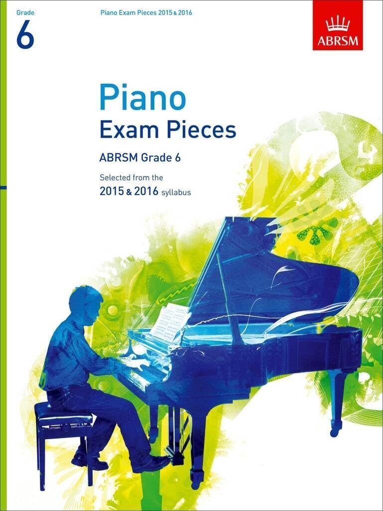 Piano Exam Pieces 2015 & 2016, Grade 6: Selected from the 2015 & 2016 syllabus (ABRSM Exam Pieces) Sheet Music