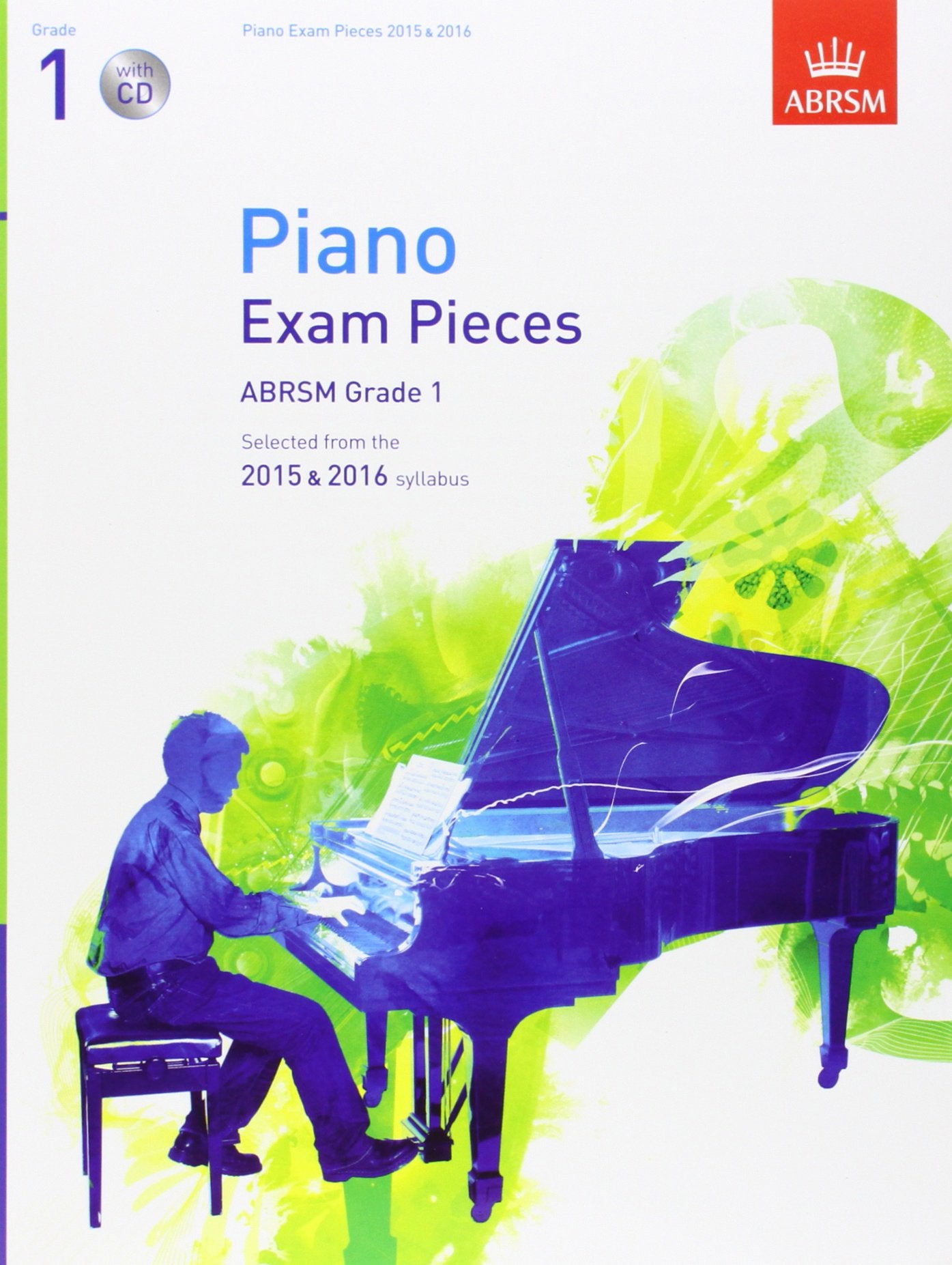 Piano Exam Pieces 2015 & 2016, Grade 1, with CD: Selected from the 2015 & 2016 syllabus (ABRSM Exam Pieces) Sheet Music