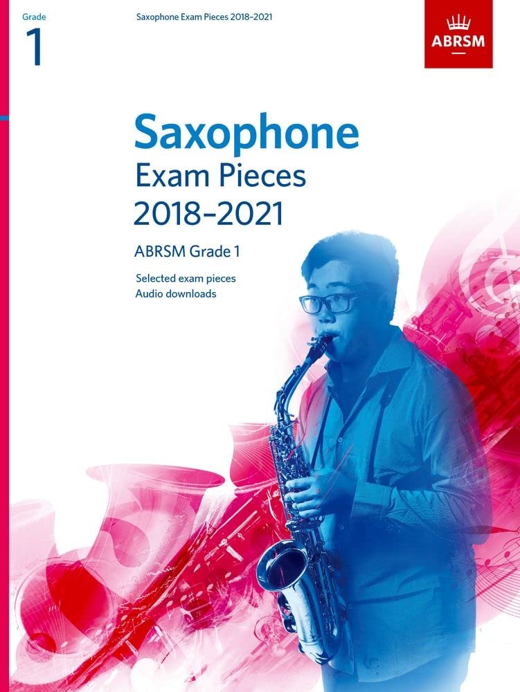 Saxophone Exam Pieces 2018-2021, ABRSM Grade 1: Selected from the 2018-2021 syllabus. 2 Score & Part, Audio Downloads book
