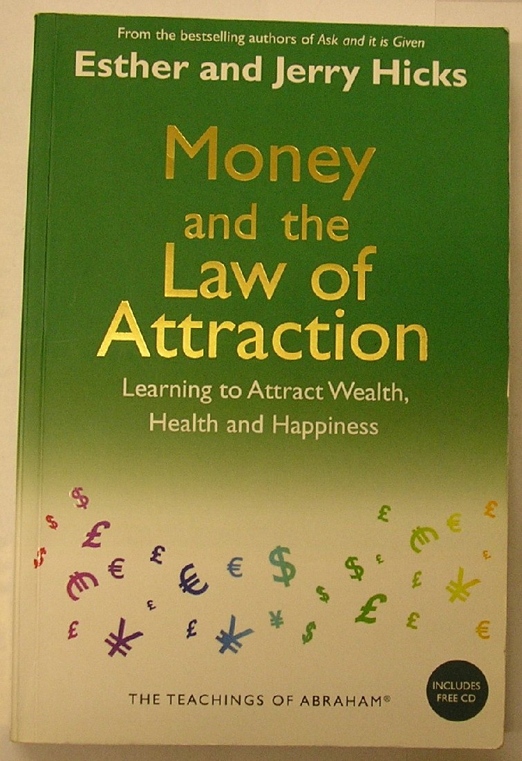 Money, and the Law of Attraction: Learning to Attract Wealth, Health, and Happiness Religion & Esotericism