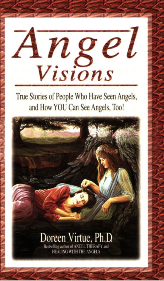 Angel Visions: True stories of people who have seen angels and how you can see angels, too! Memories