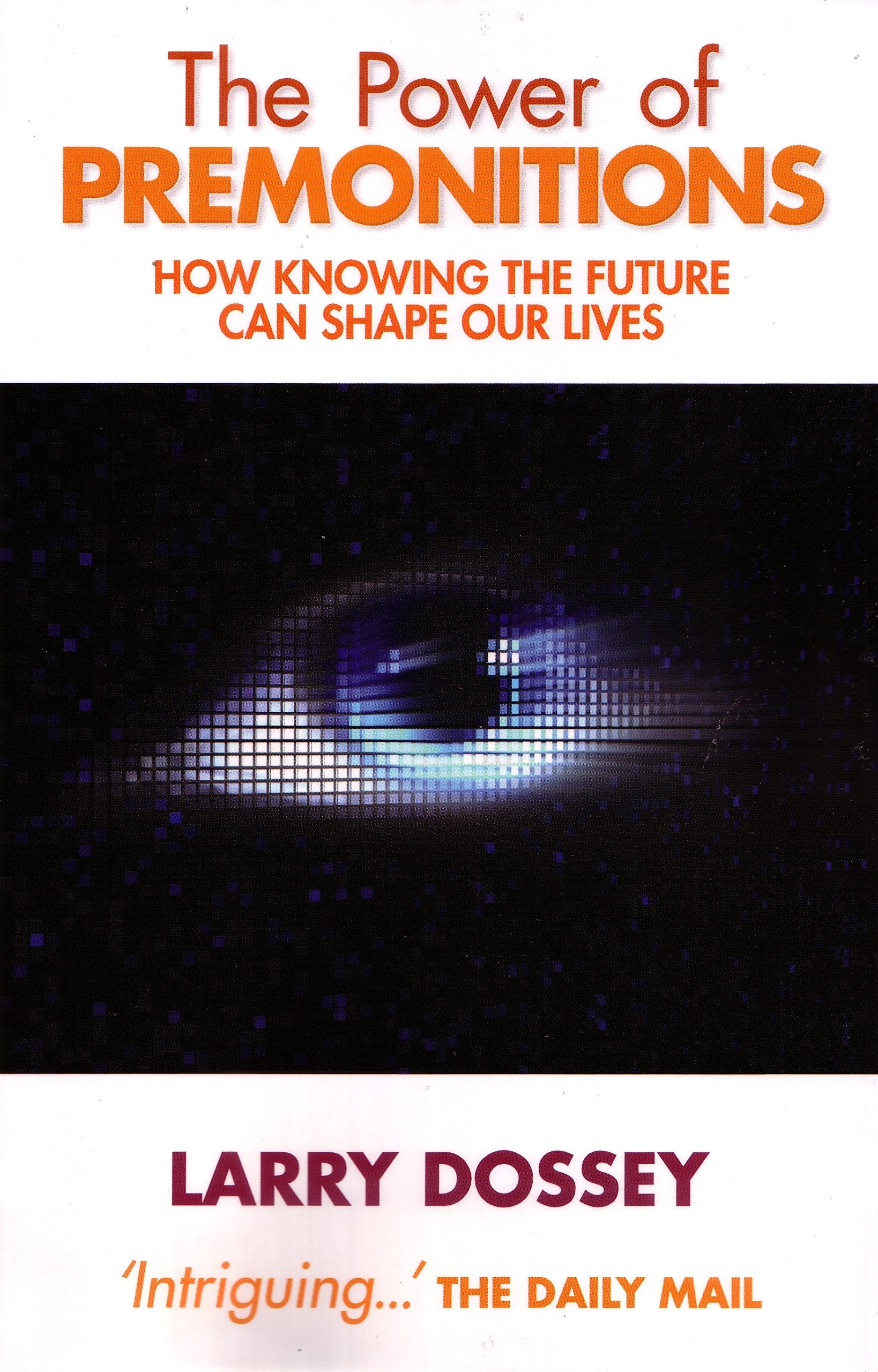 The Power of Premonitions: How Knowing the Future Can Shape Our Lives book