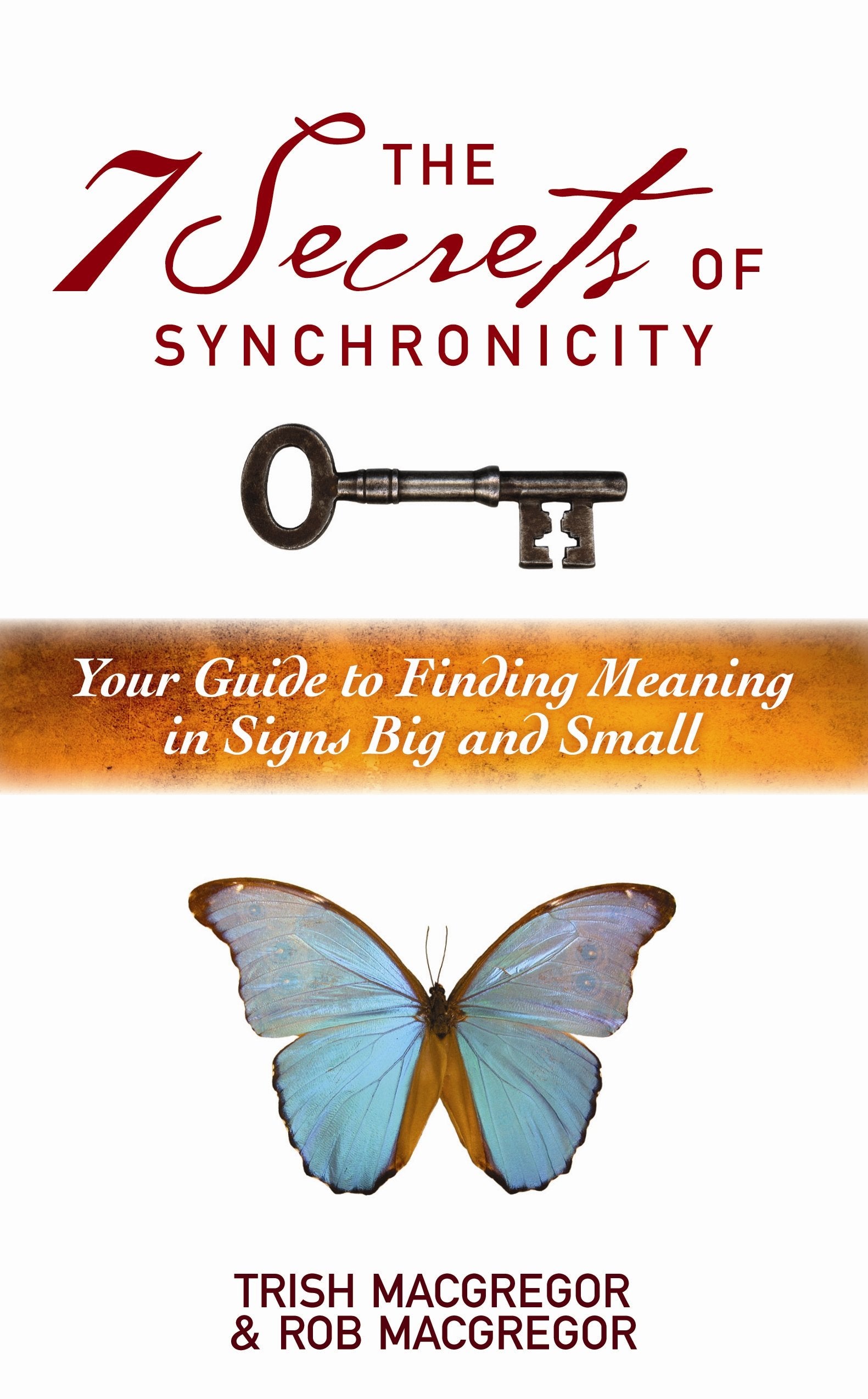 The 7 Secrets of Synchronicity: Your Guide to Finding Meanings in Signs Big and Small Religion & Esotericism