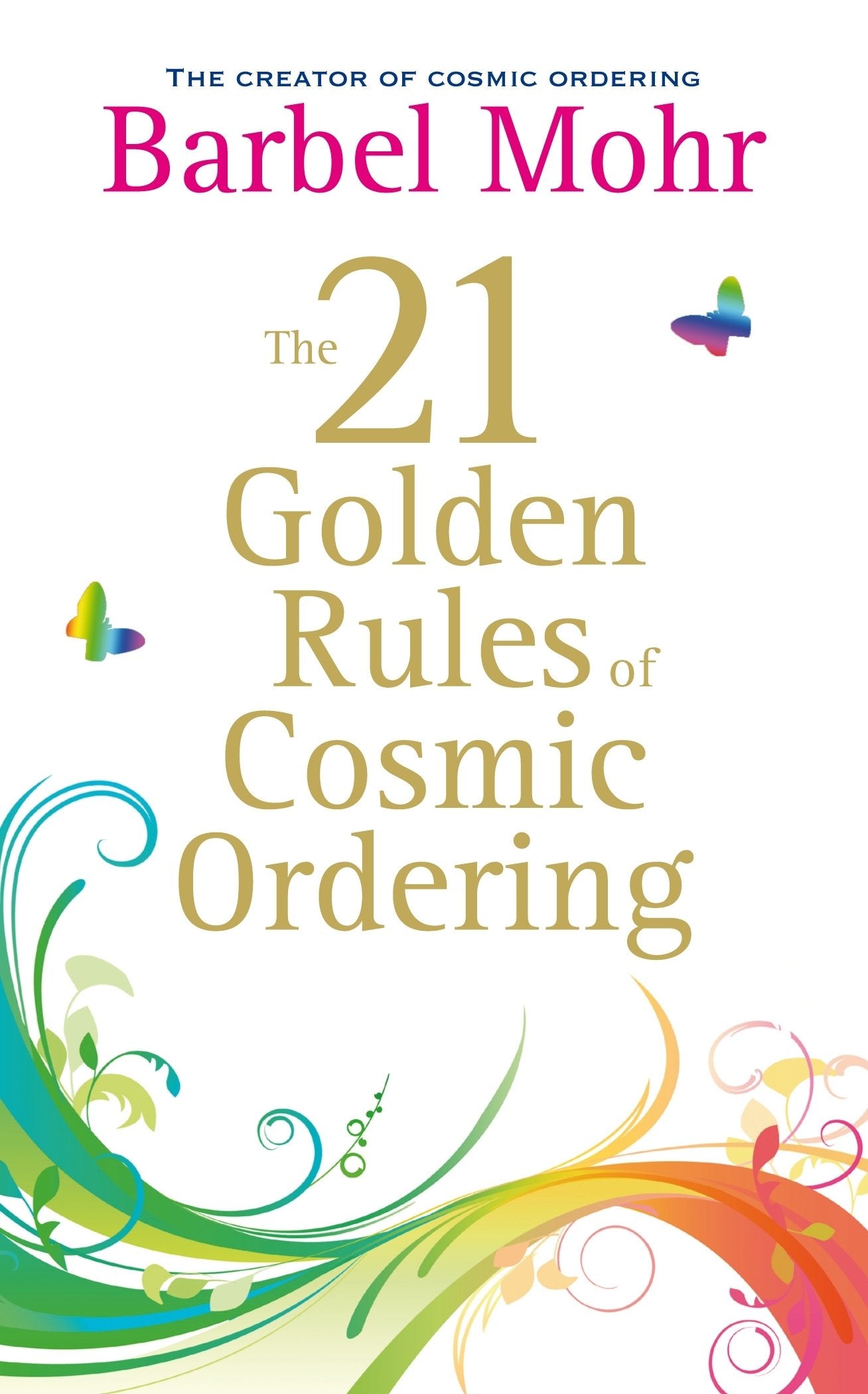 The 21 Golden Rules for Cosmic Ordering Religion & Esotericism