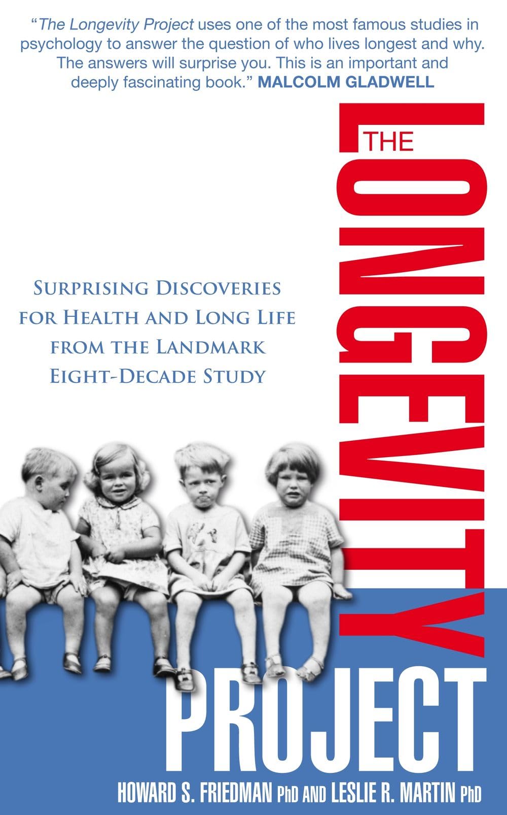 The Longevity Project: Surprising Discoveries for Health and Long Life from the Landmark Eight Decade Study Health, Nutrition & Fitness