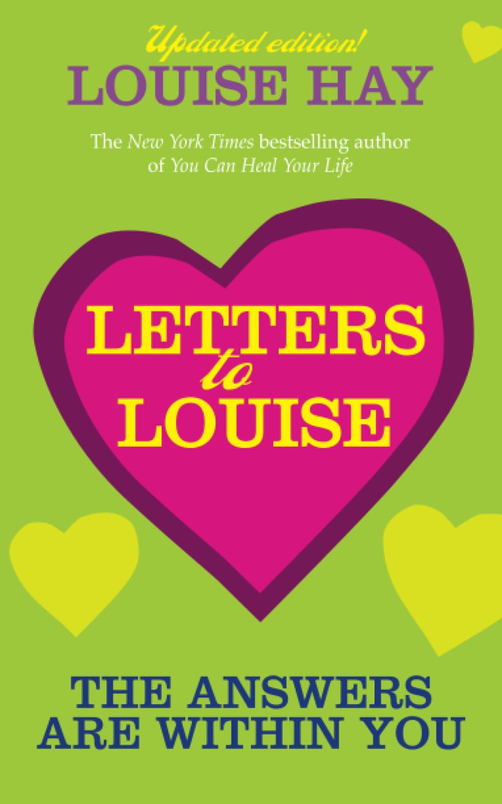 Letters to Louise: The Answers Are Within You Learning & Reference
