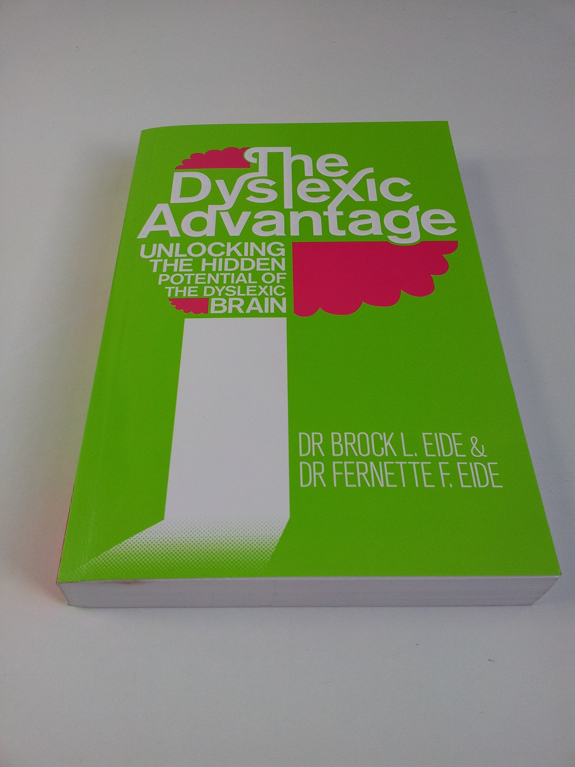 The Dyslexic Advantage: Unlocking the Hidden Potential of the Dyslexic Brain Medicine