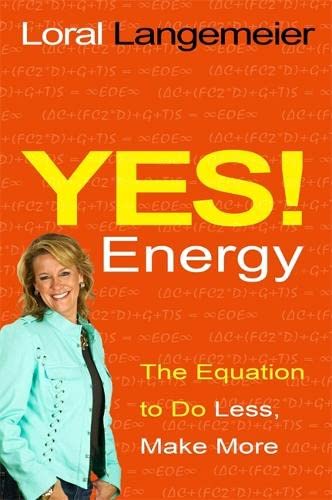 Yes! Energy: The Equation to Do Less, Make More Self-help