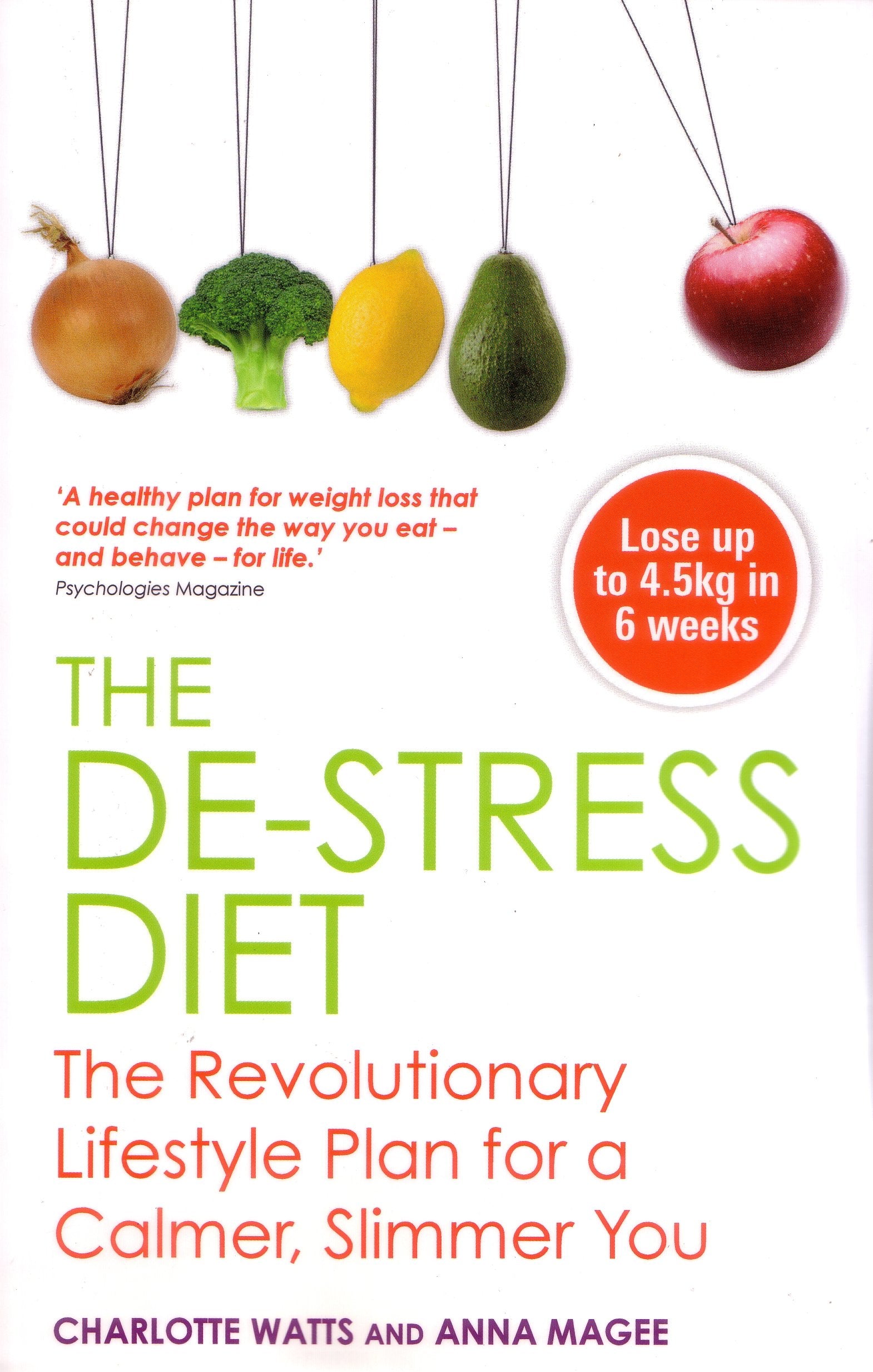 The Destress Diet: The Revolutionary Lifestyle Plan for a Calmer, Slimmer You Health, Nutrition & Fitness