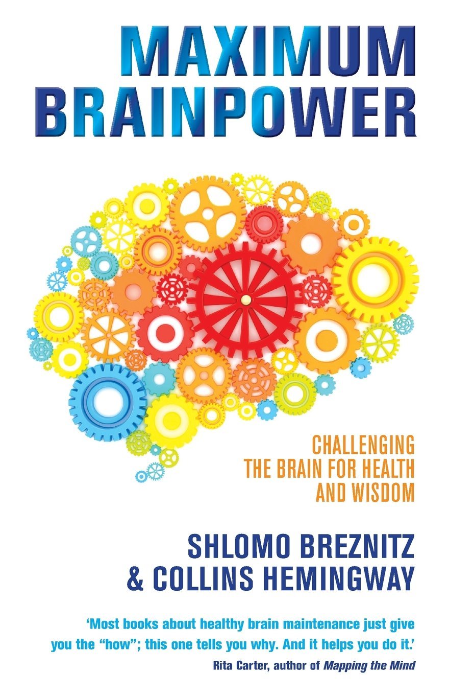 Maximum Brainpower: Challenging the Brain for Health and Wisdom Social Sciences
