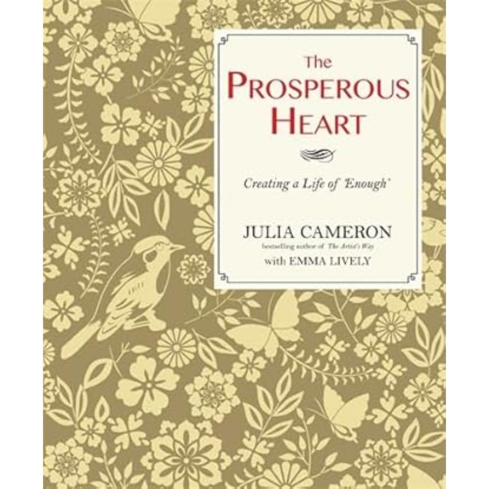 The Prosperous Heart: Creating a Life of 'Enough' book