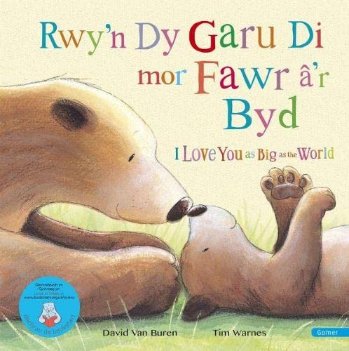 Rwy'n dy Garu Di Mor Fawr â'r Byd / I Love You as Big as the World Novels & Short Stories