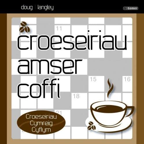 Croeseiriau Amser Coffi - Croeseiriau Cymreig Cyflym: Croeseiriau Cymreig Cyflym Leisure & Fun