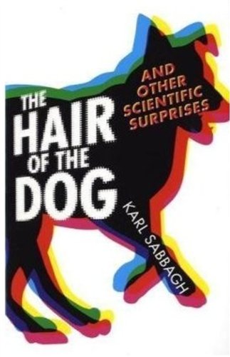 The Hair of The Dog and other Scientific Surprises Business & Technology