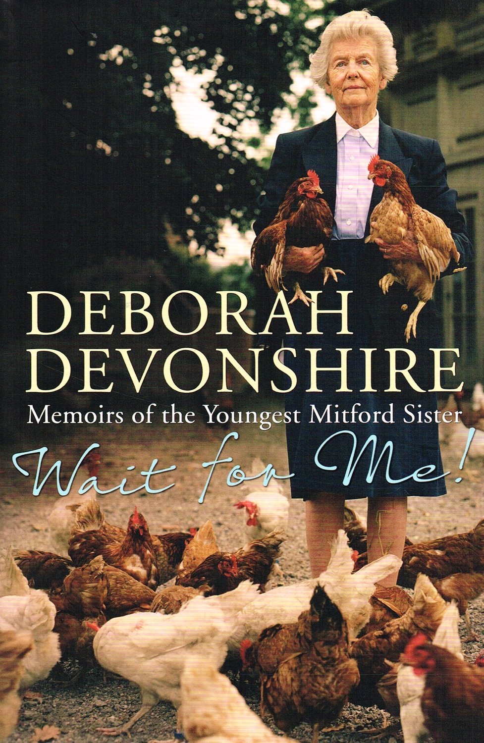 Wait For Me!: Memoirs of the Youngest Mitford Sister Memories