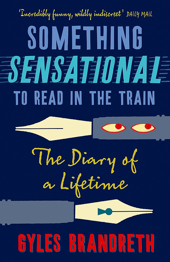 Something Sensational to Read in the Train: The Diary of a Lifetime Personalities