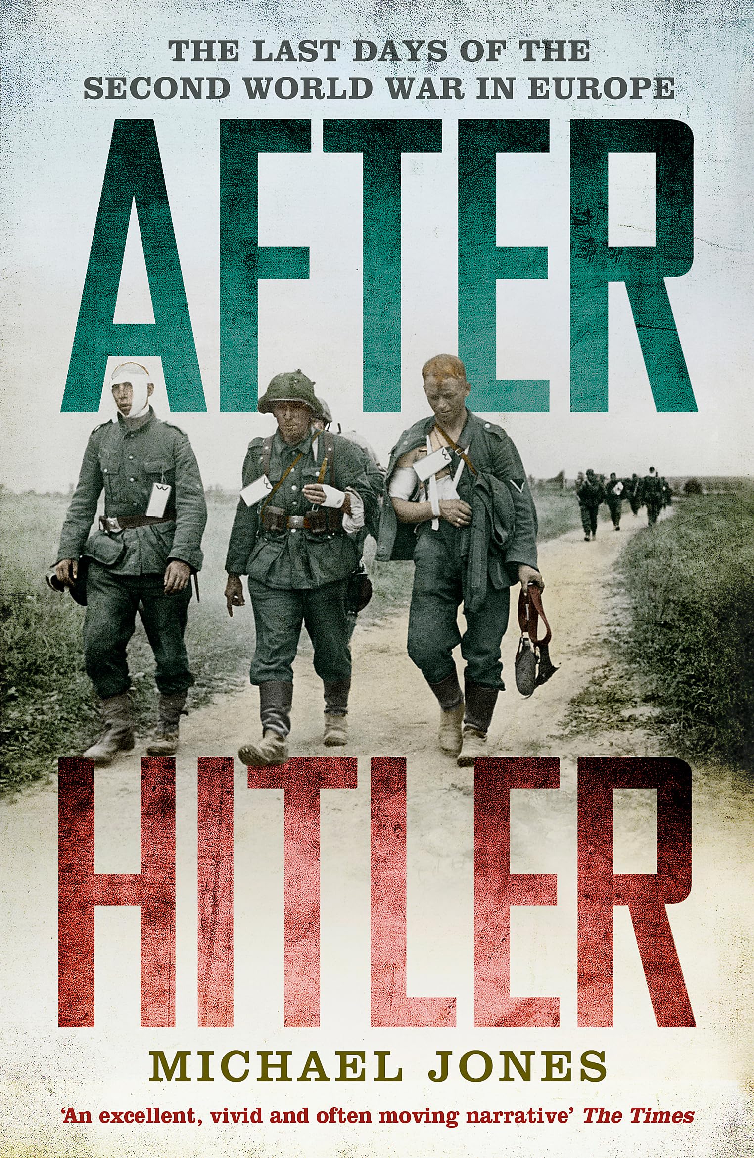 After Hitler: The Last Days of the Second World War in Europe Social Sciences