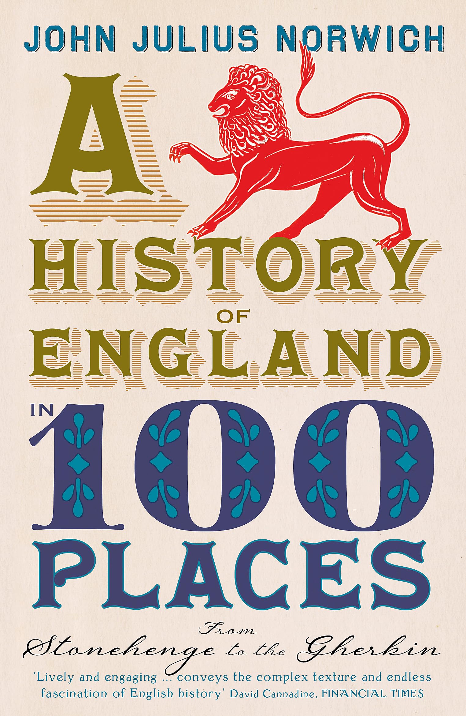 A History of England in 100 Places: From Stonehenge to the Gherkin Social Sciences