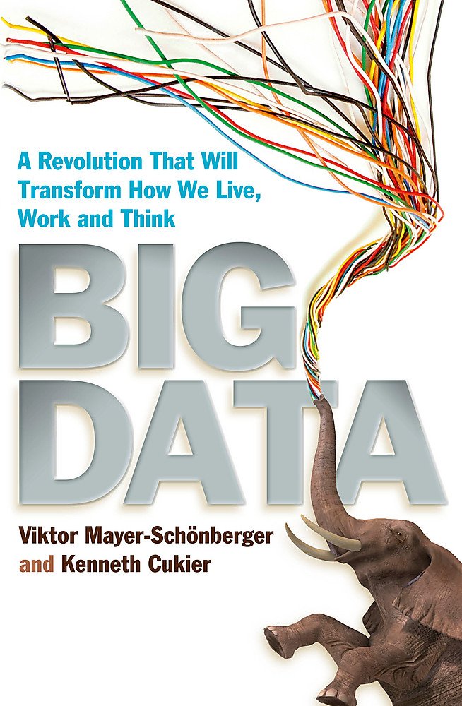 Big Data: A Revolution That Will Transform How We Live, Work and Think Law Books