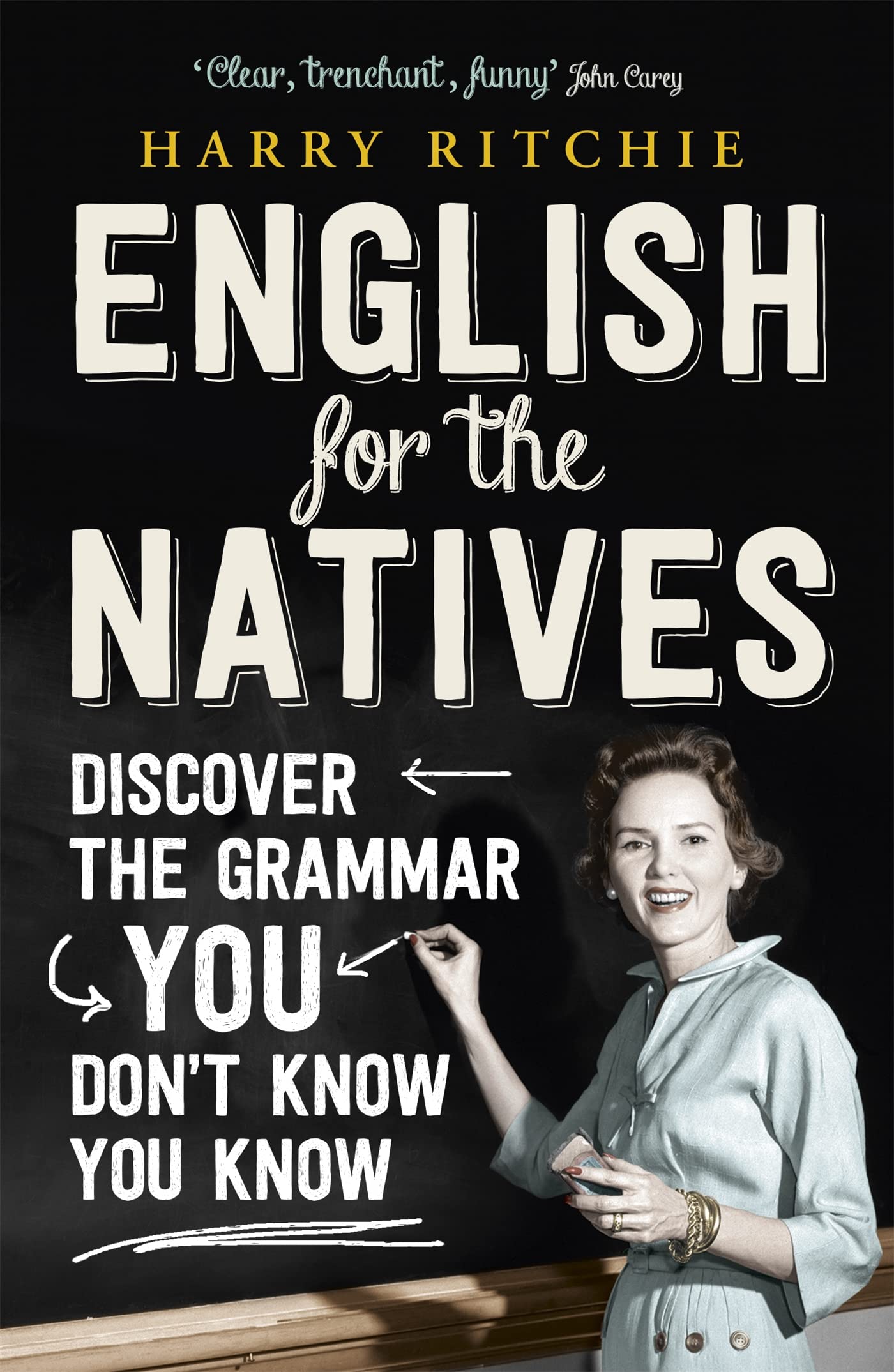 English for the Natives: Discover the Grammar You Don't Know You Know Social Sciences