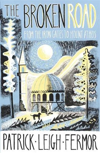 The Broken Road: From the Iron Gates to Mount Athos Politics & Society