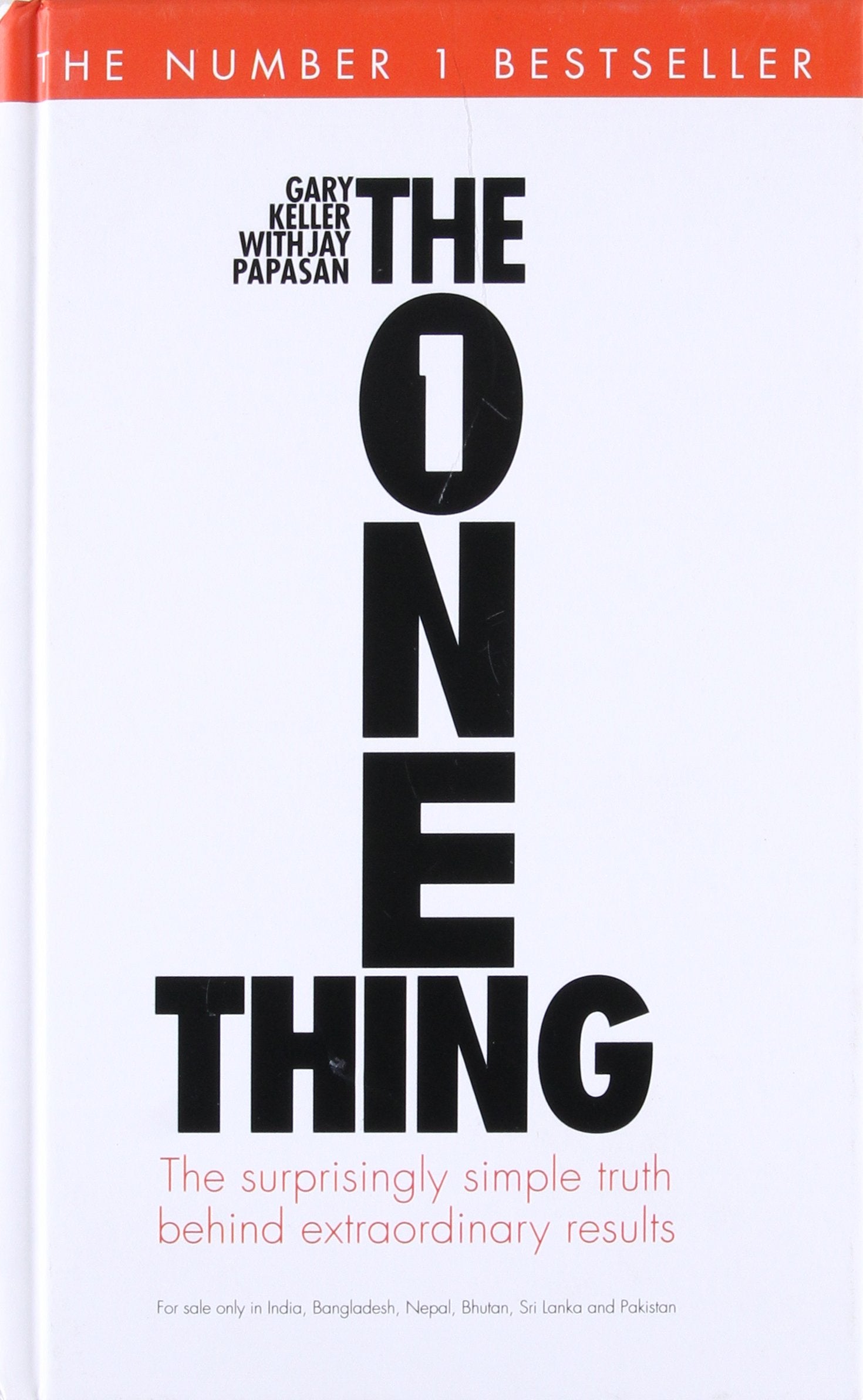 The One Thing: The Suprisingly Simple Truth Behind Extraordinary Results Business, Finance & Career