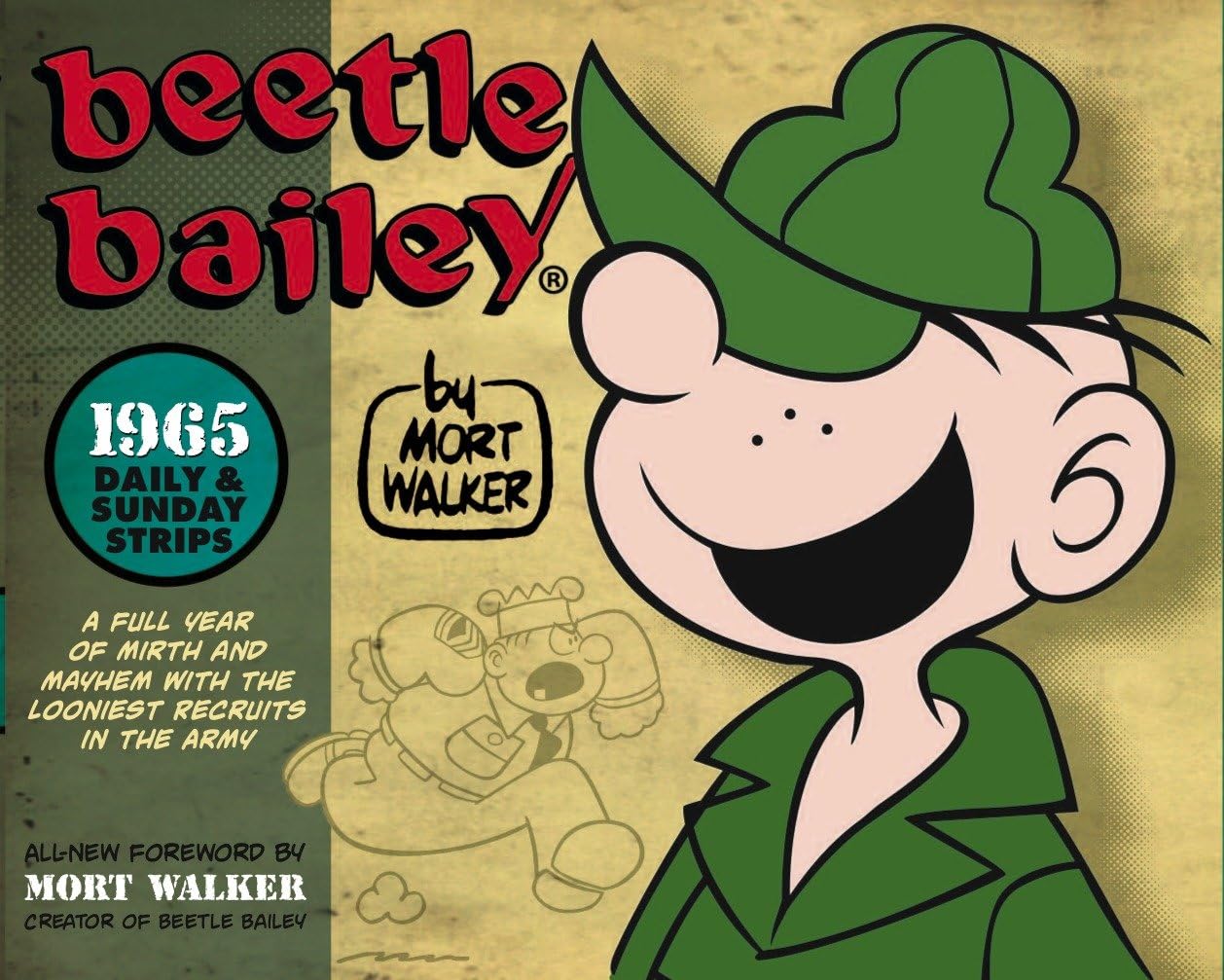 Beetle Bailey - the Daily & Sunday Strips 1965: 1965 Daily & Sunday Strips Humour & Satire