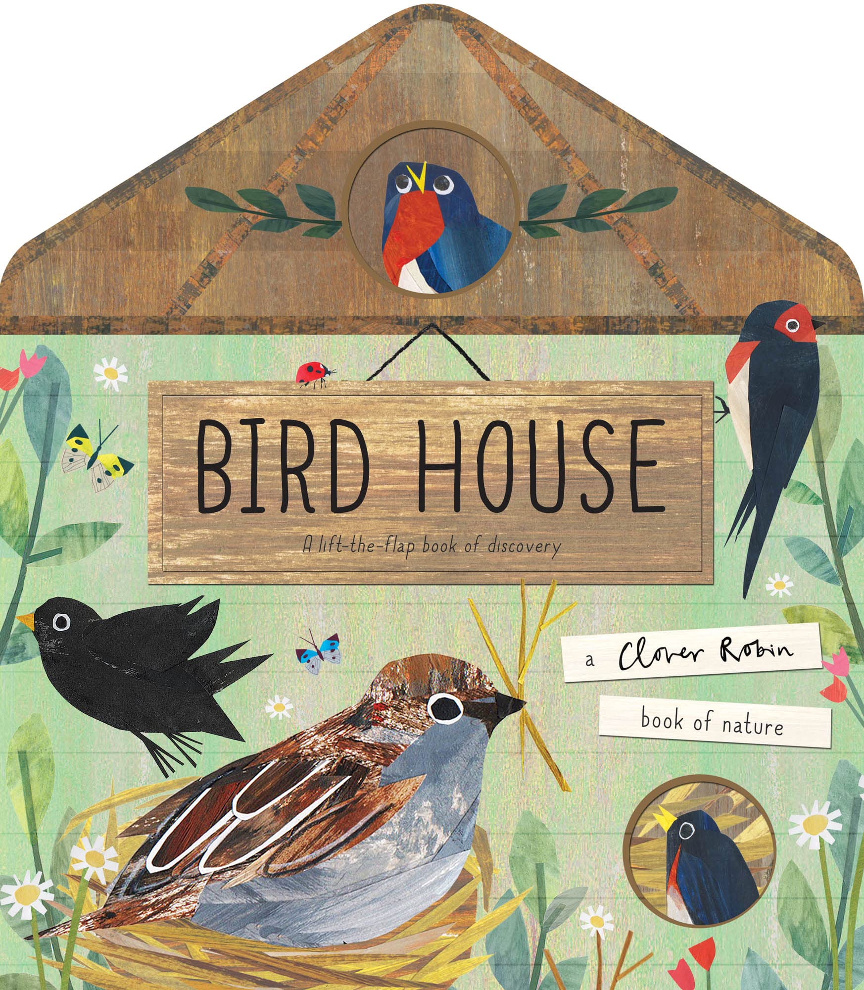 Bird House (A Clover Robin Book of Nature) Natural Sciences