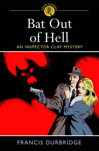 Bat Out of Hell: An Inspector Clay Mystery book