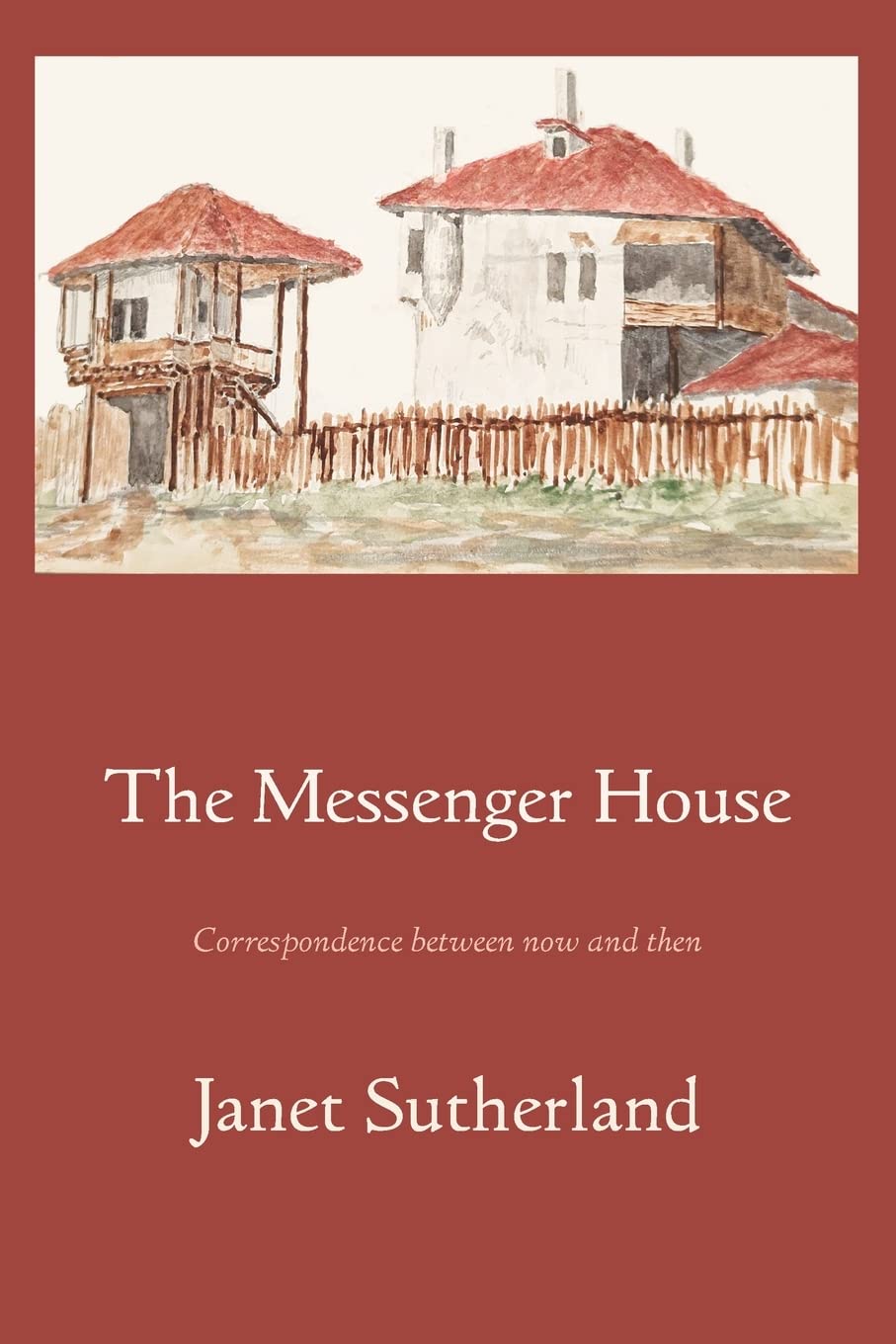 The Messenger House: Correspondence between now and then Poetry