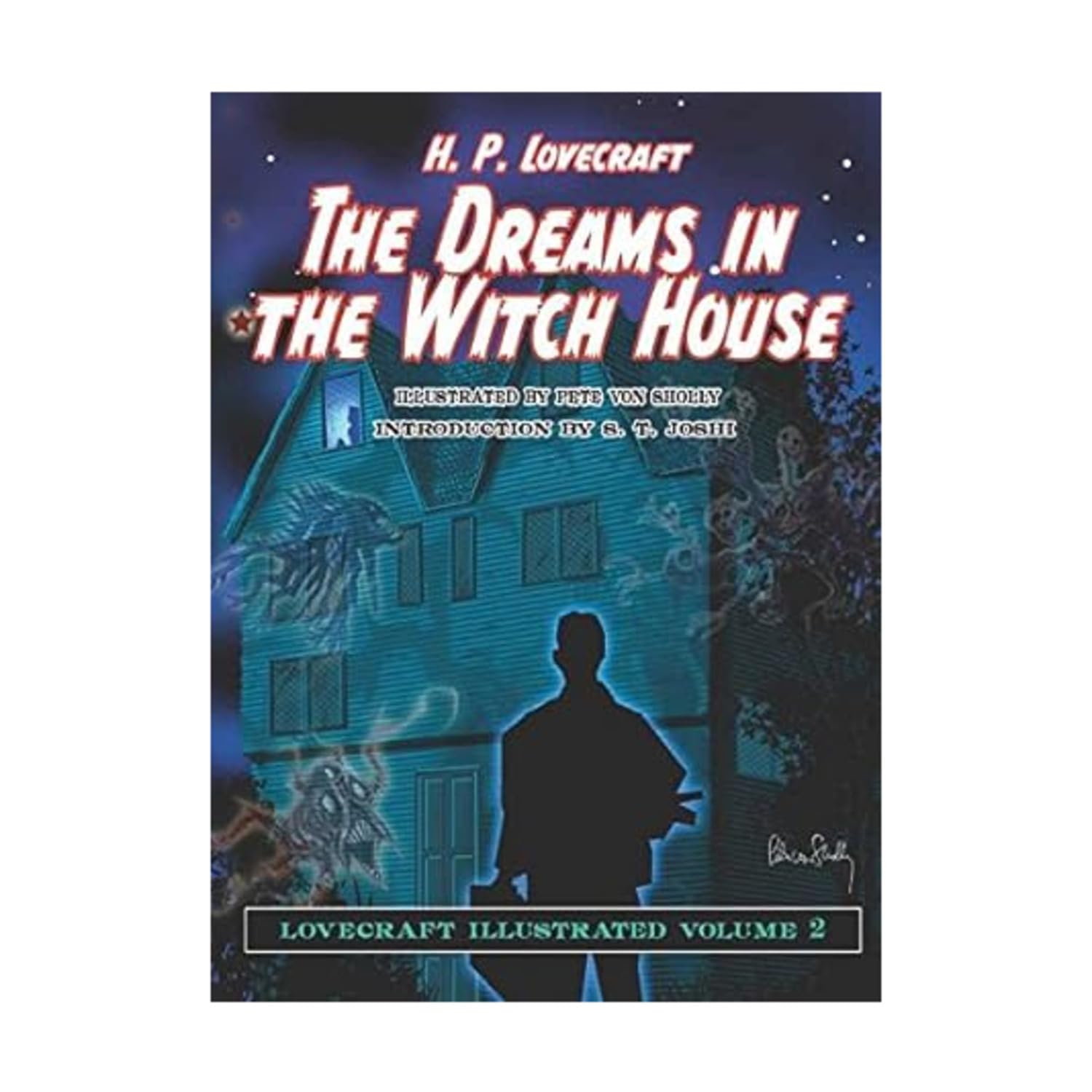 The Dreams in the Witch House: Lovecraft Illustrated Horror & Mystery