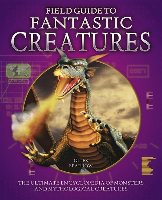 Field Guide to Fantastic Creatures: The ultimate monster encyclopedia Fantasy & Sci-Fi