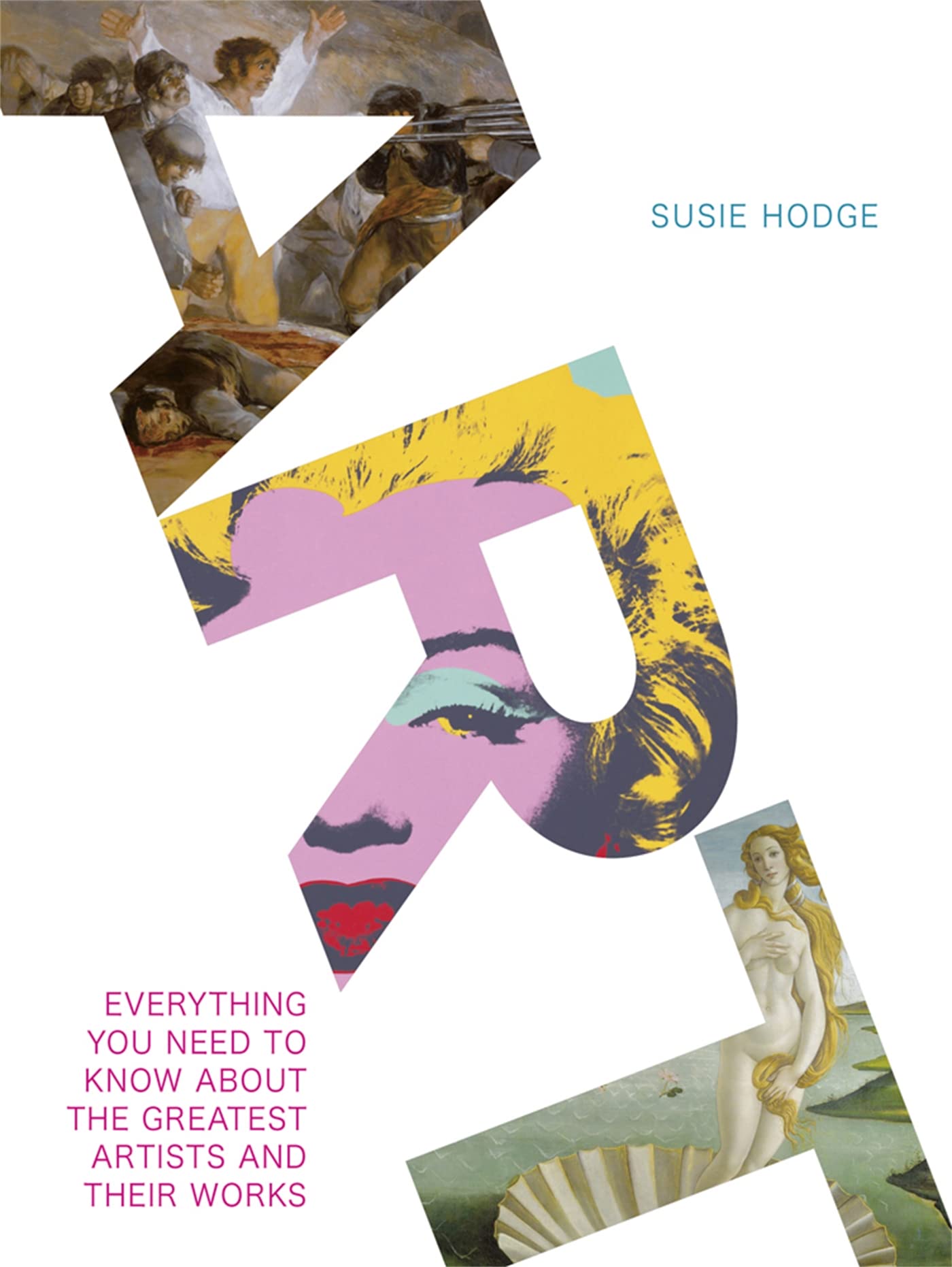 Art: Everything You Need to Know About the Greatest Artists and Their Works Film, Art & Culture