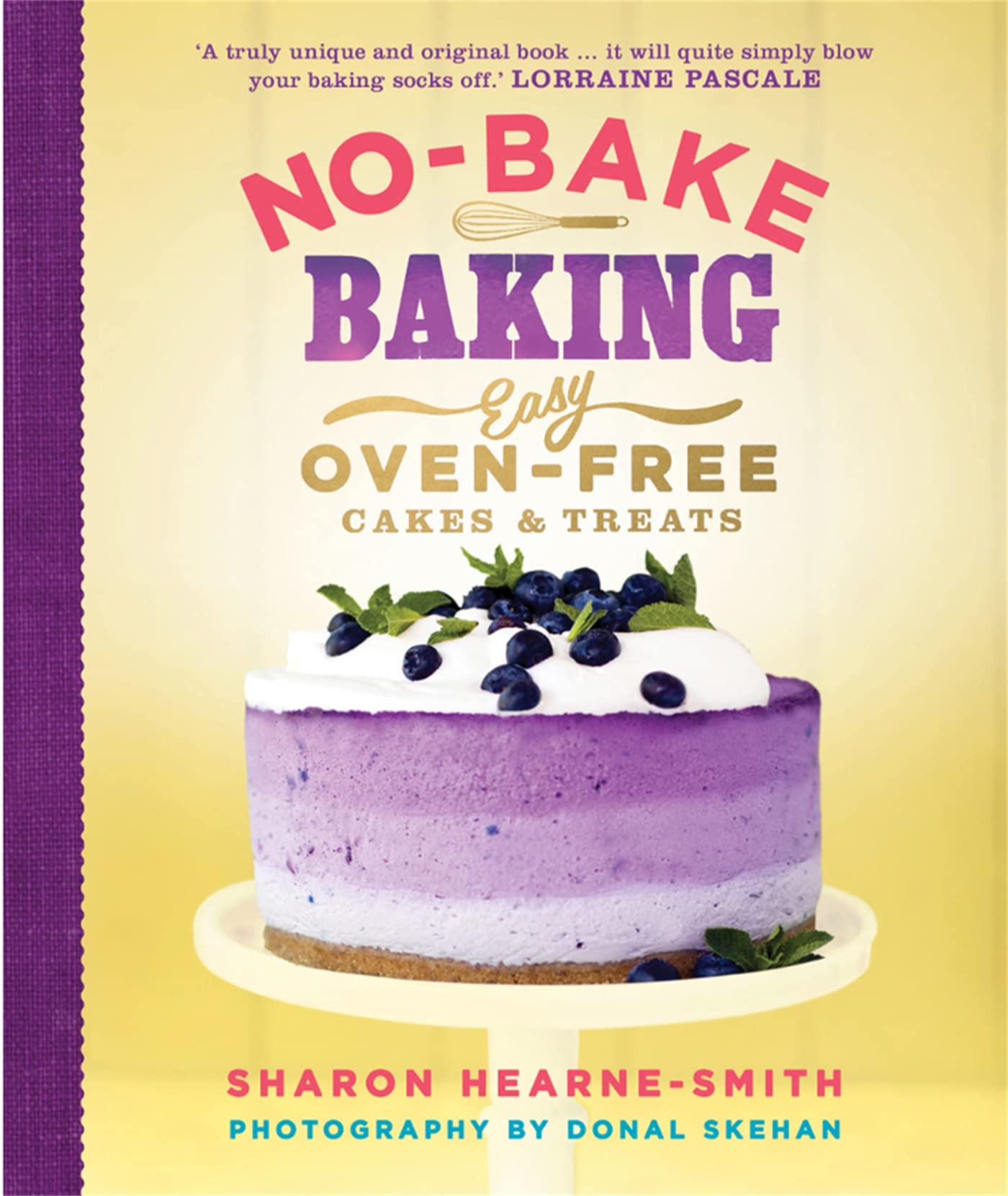 No-Bake Baking: Easy, Oven-Free Cakes and Treats Leisure, Home & Garden