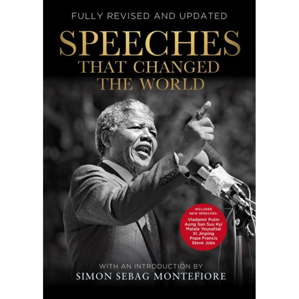 Speeches That Changed The World: With an Introduction by Simon Sebag Montefiore Essays & Short Stories