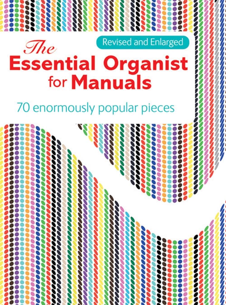The Essential Organist for Manuals.: 70 Enormously Popular Pieces Sheet Music
