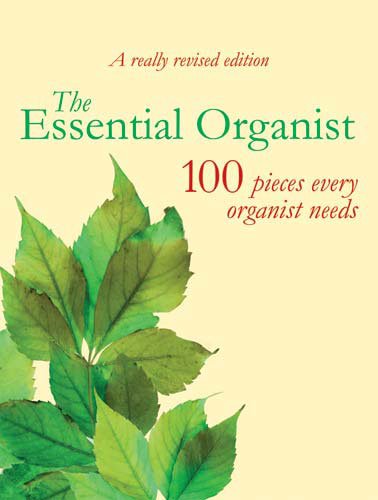 The Essential Organist.: 100 Pieces Every Organist Needs Sheet Music