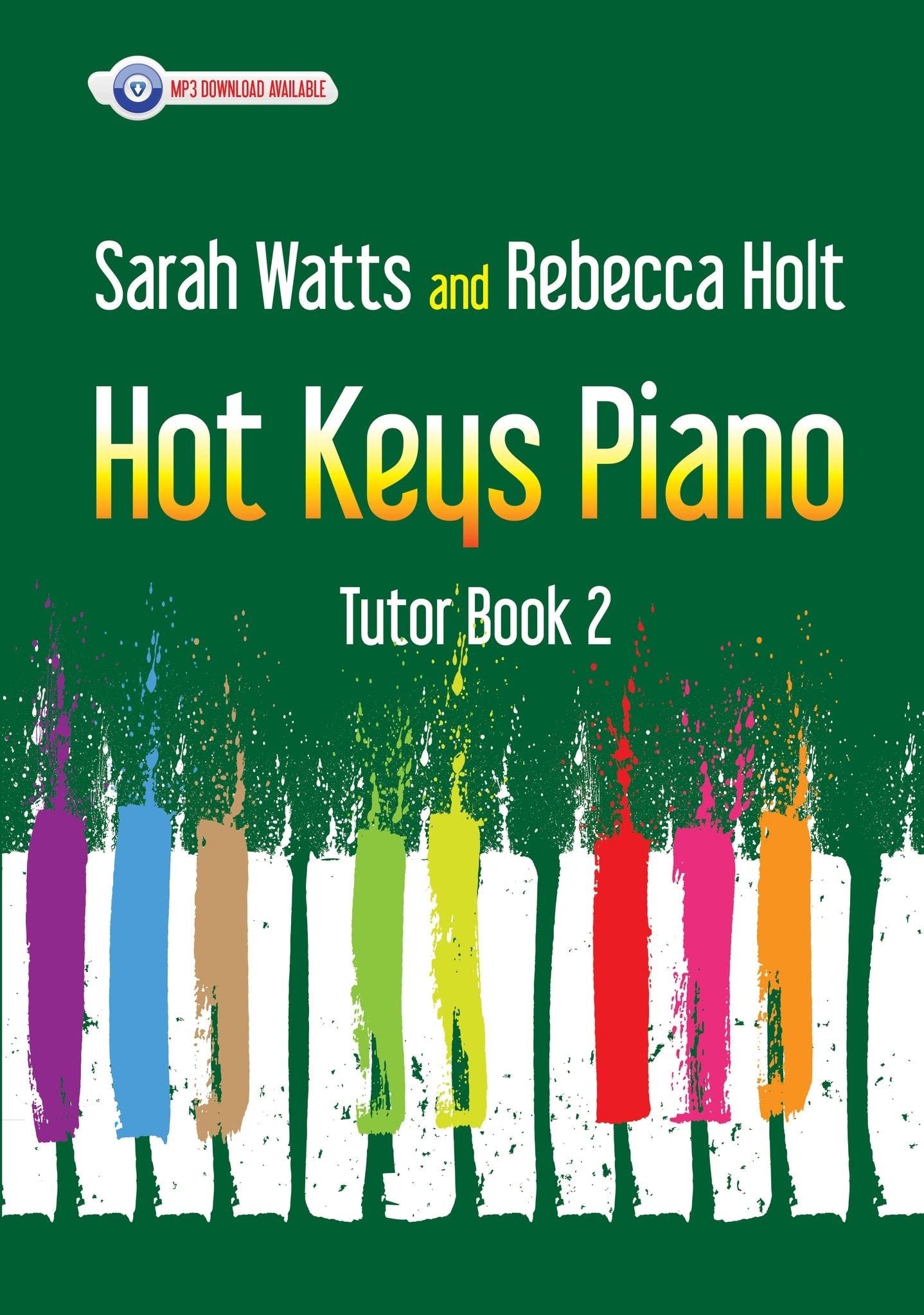 Hot Keys Piano Tutor - Book 2. Enthält Online-Audio Sheet Music