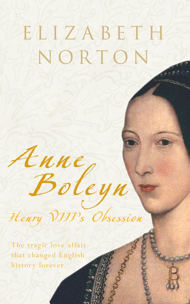 Anne Boleyn: Henry VIII's Obsession Memories