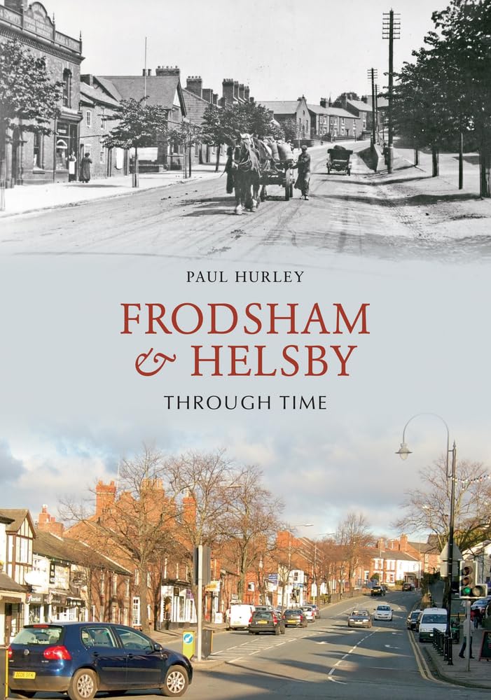Frodsham and Helsby Through Time Travel