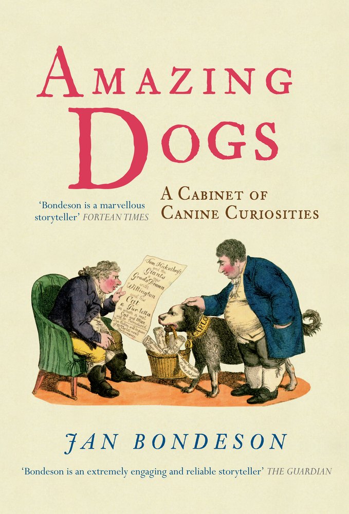 Amazing Dogs: A Cabinet of Canine Curiosities Pets