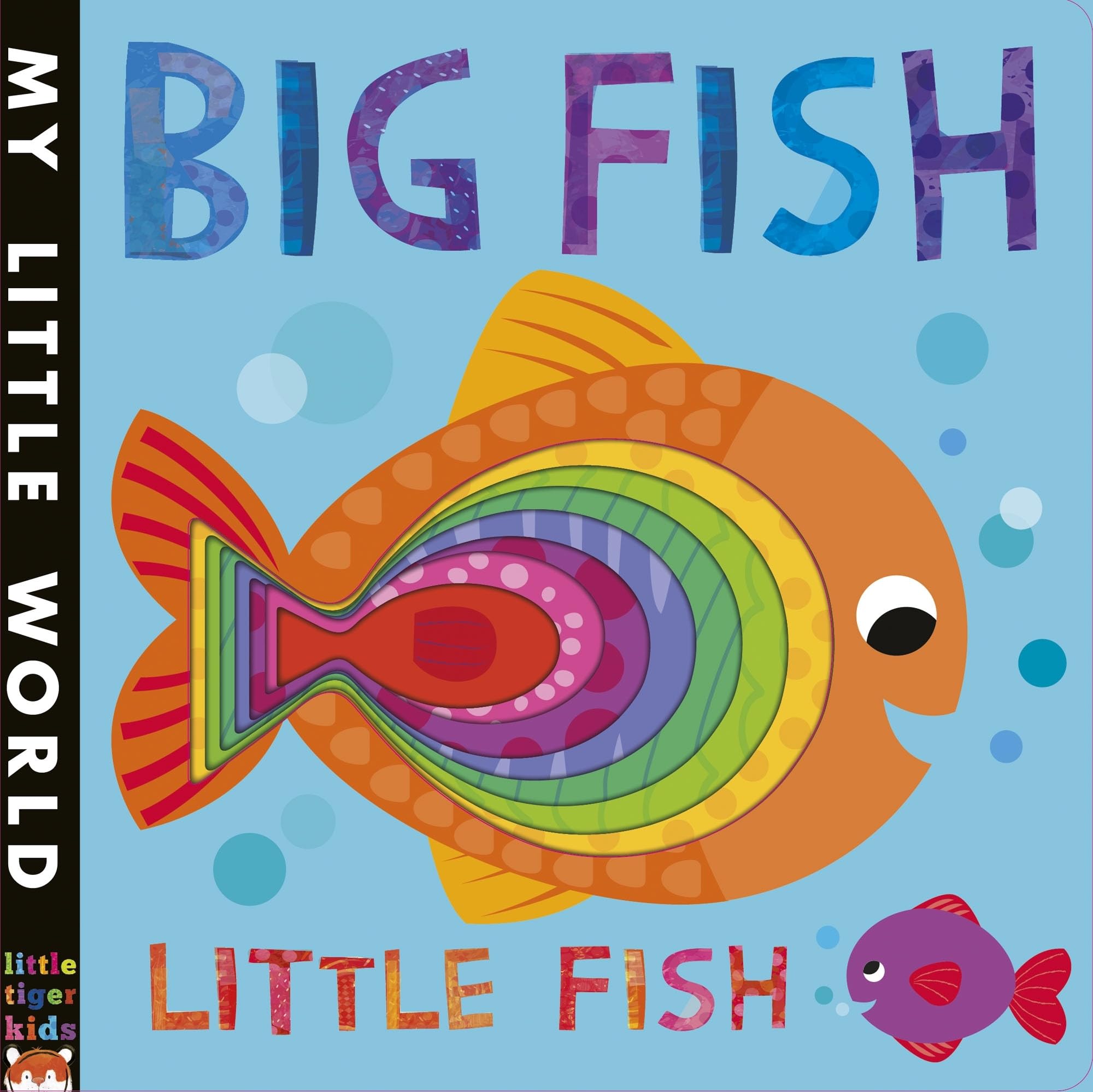Big Fish, Little Fish: A bubbly book of opposites (My Little World) Non-fiction