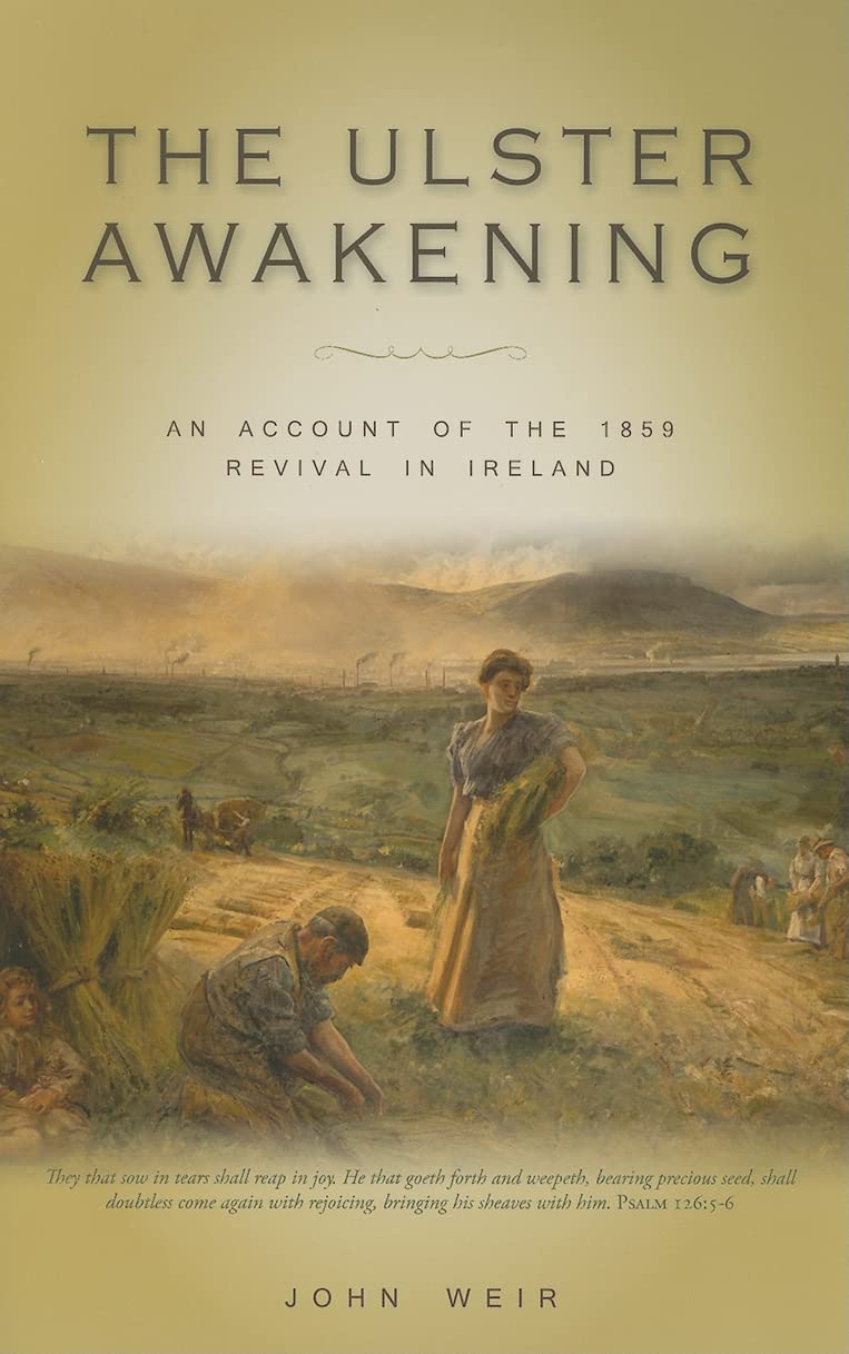 The Ulster Awakening: An Account of the 1859 Revival in Ireland Social Sciences