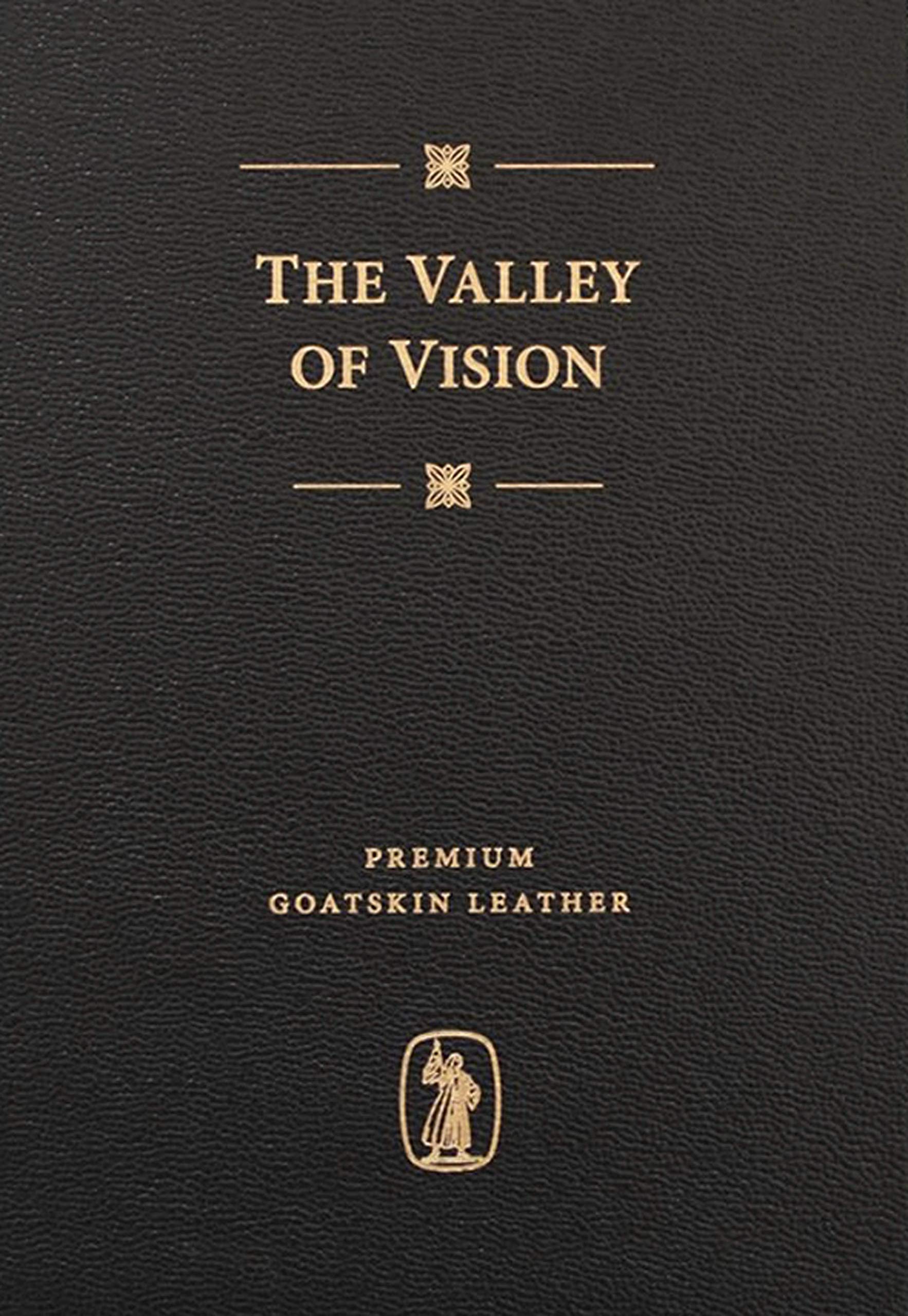 The Valley of Vision (Premium Goatskin): A Collection of Puritan Prayers and Devotions Books
