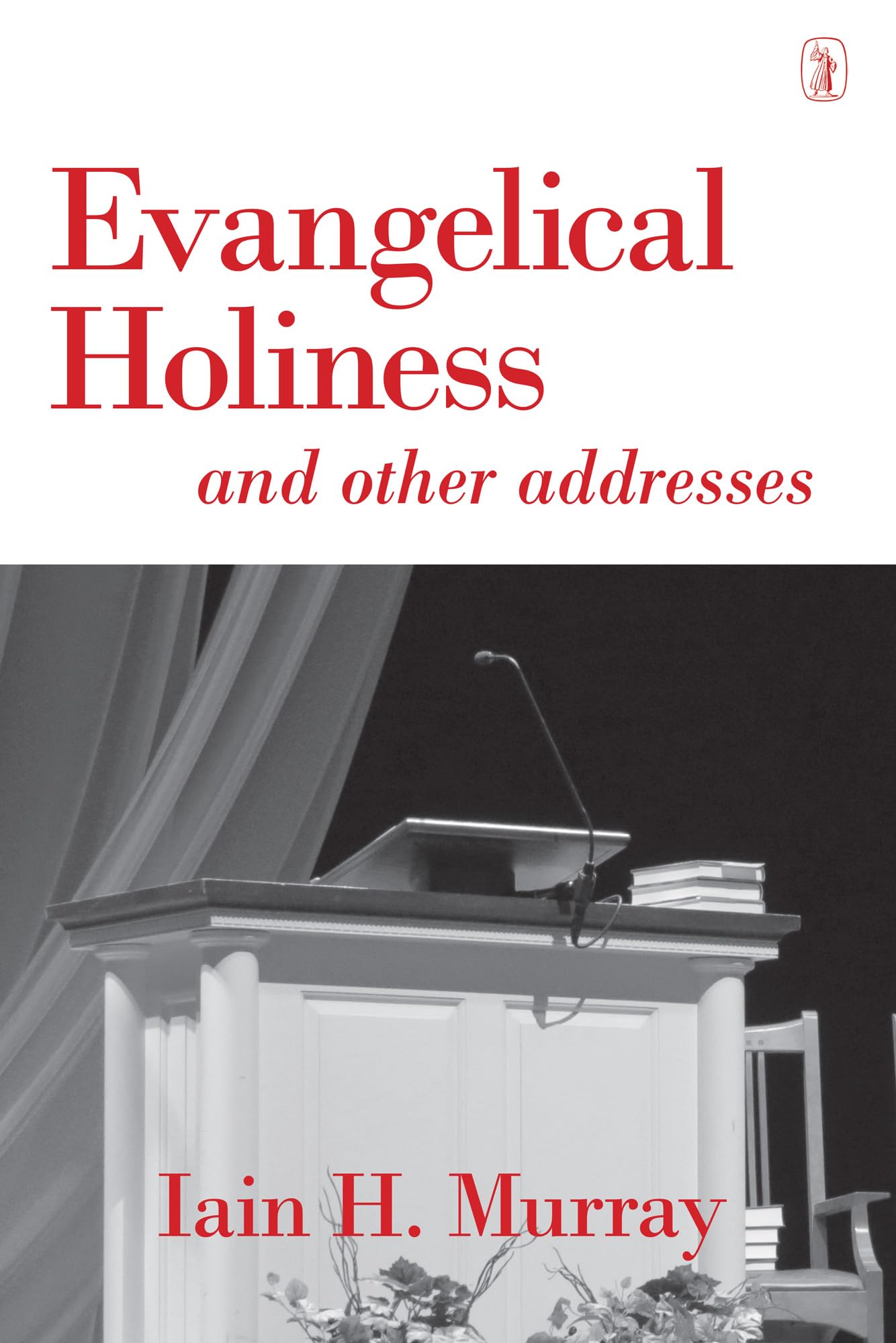 Evangelical Holiness: And Other Addresses Social Sciences