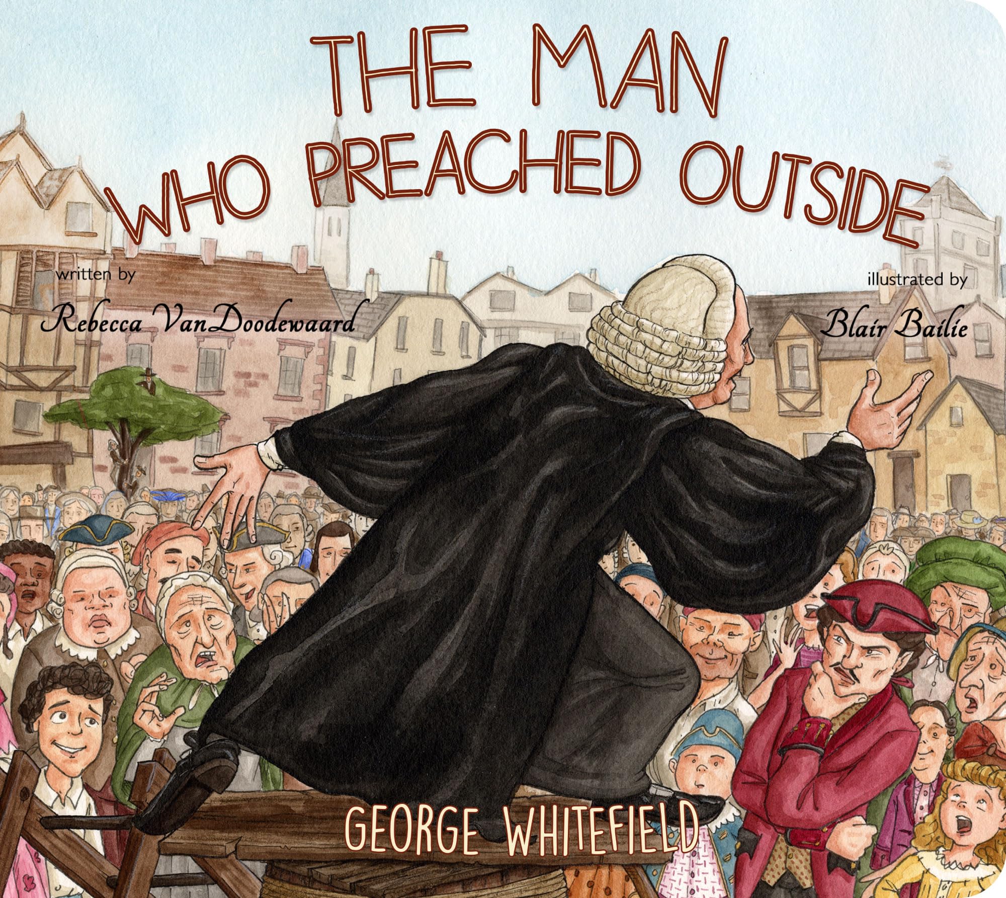 The Man Who Preached Outside: George Whitefield (Banner Board Books) Politics & Society
